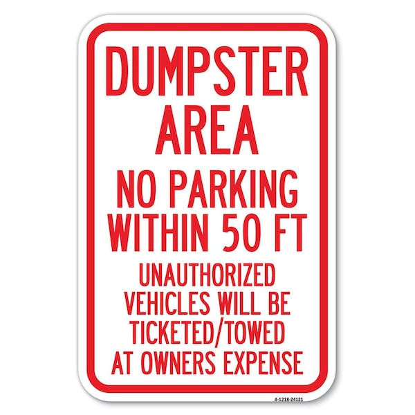 Signmission Dumpster Area Parking Rule Sign No Parki Heavy-Gauge Aluminum Sign, 12" x 18", A-1218-24121 A-1218-24121 - main